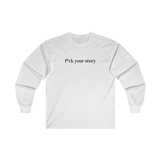 A great long sleeve sweatshirt for any fan of the WWE, The Rock, and Roman Reigns. "Fuck Your Story" to Cody Rhodes at Wrestlemania! 